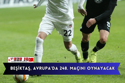 Beşiktaş, Avrupa'da 248. Maçını Oynayacak