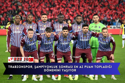 Trabzonspor, Şampiyonluk Sonrası En Az Puan Topladığı Dönemini Yaşıyor