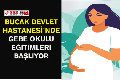 Bucak Devlet Hastanesi’nde Gebe Okulu Eğitimleri Başlıyor