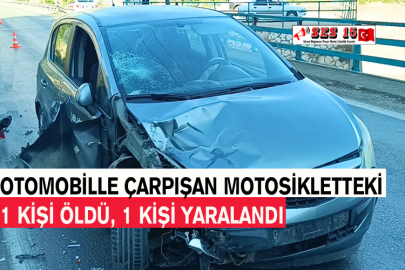 Otomobille Çarpışan Motosikletteki 1 Kişi Öldü, 1 Kişi Yaralandı