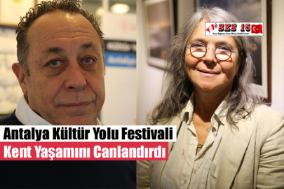 Antalya Kültür Yolu Festivali Kent Yaşamını Canlandırdı