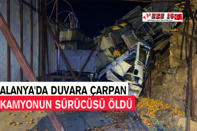 Alanya'da Duvara Çarpan Kamyondaki Sürücü Öldü