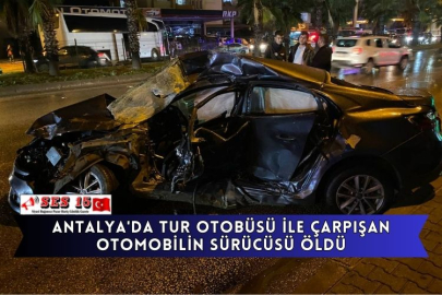 Antalya'da Tur Otobüsü İle Çarpışan Otomobilin Sürücüsü Öldü