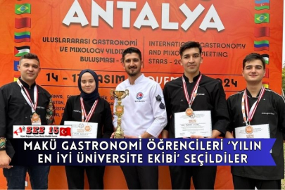 MAKÜ Gastronomi Öğrencileri ‘Yılın En İyi Üniversite Ekibi’ Seçildiler