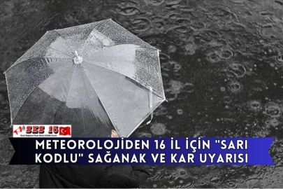 Meteorolojiden 16 İl İçin 