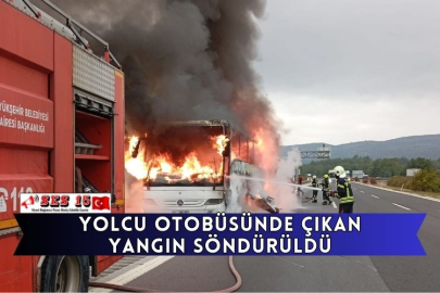 Yolcu Otobüsünde Çıkan Yangın Söndürüldü