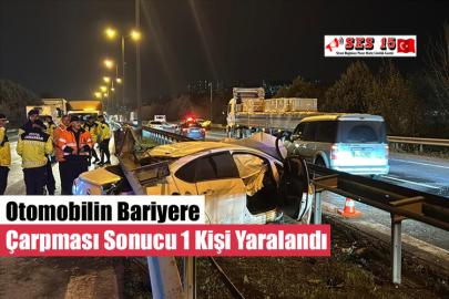 Otomobilin Bariyere Çarpması Sonucu 1 Kişi Yaralandı