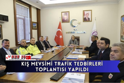 Kış Mevsimi Trafik Tedbirleri Toplantısı Yapıldı