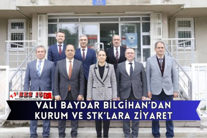 Vali Baydar Bilgihan’dan Kurum Ve Stk’lara Ziyaret