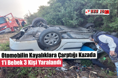 Otomobilin Kayalıklara Çarptığı Kazada 1'i Bebek 3 Kişi Yaralandı