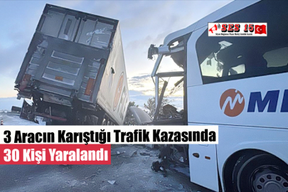 3 Aracın Karıştığı Trafik Kazasında 30 Kişi Yaralandı