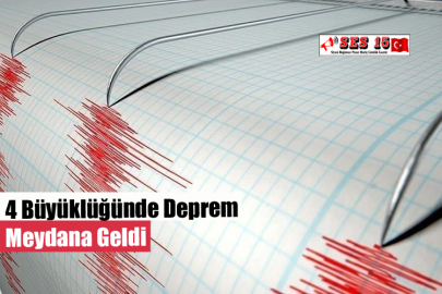 4 Büyüklüğünde Deprem Meydana Geldi