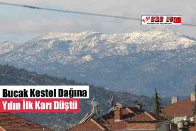 Bucak Kestel Dağına Yılın İlk Karı Düştü