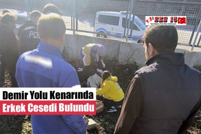 Demir Yolu Kenarında Erkek Cesedi Bulundu