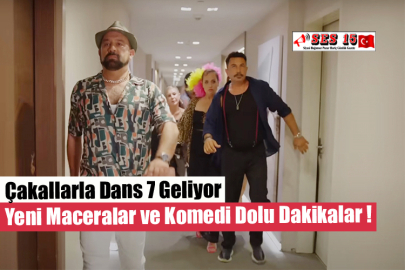 Çakallarla Dans 7 Geliyor Yeni Maceralar ve Komedi Dolu Dakikalar!