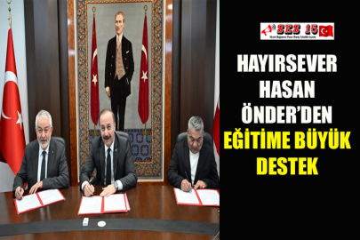 Hayırsever Hasan Önder’den Eğitime Büyük Destek