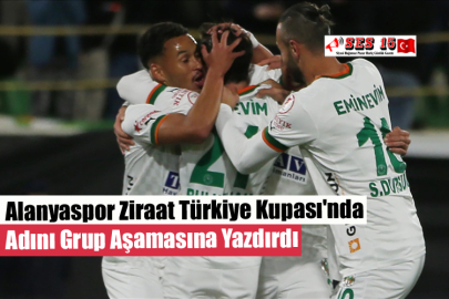 Alanyaspor Ziraat Türkiye Kupası'nda Adını Grup Aşamasına Yazdırdı