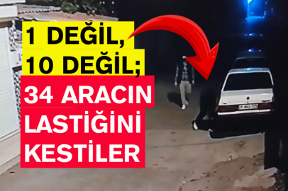 1 Değil, 10 Değil; 34 Aracın Lastiğini Kestiler