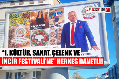 “1. İncir Ve Çelenk Festivali’ne” Herkes Davetli!