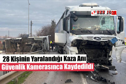 28 Kişinin Yaralandığı Kaza Anı Güvenlik Kamerasınca Kaydedildi