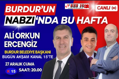 “Burdur’un Nabzı” Bugün Akşam Kanal 15’te