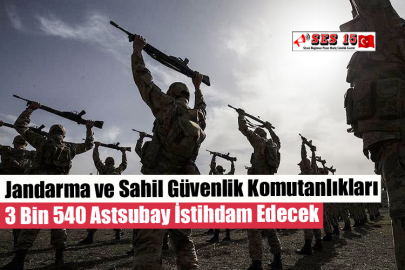 Jandarma ve Sahil Güvenlik Komutanlıkları     3 Bin 540 Astsubay İstihdam Edecek