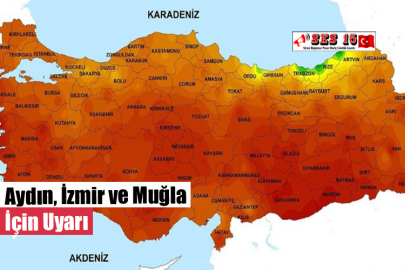 Aydın, İzmir ve Muğla İçin Uyarı