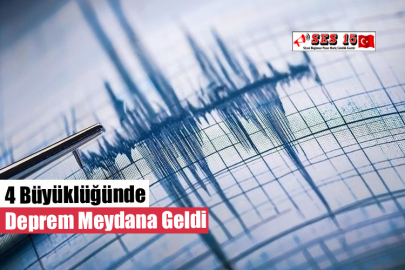 4 Büyüklüğünde Deprem Meydana Geldi