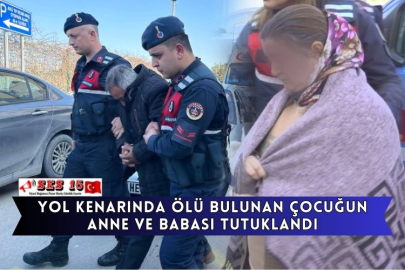 Yol Kenarında Ölü Bulunan Çocuğun Anne Ve Babası Tutuklandı