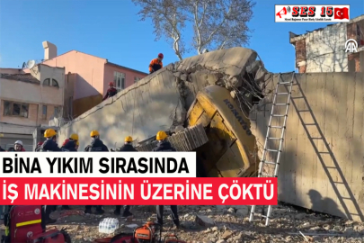 Bina Yıkım Sırasında İş Makinesinin Üzerine Çöktü