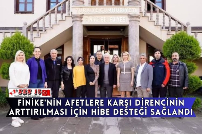 Finike'nin Afetlere Karşı Direncinin Arttırılması İçin Hibe Desteği Sağlandı