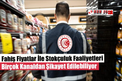 Fahiş Fiyatlar İle Stokçuluk Faaliyetleri Birçok Kanaldan Şikayet Edilebiliyor