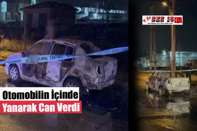 Otomobilin İçinde Yanarak Can Verdi