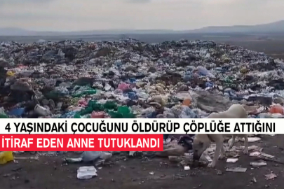 4 Yaşındaki Çocuğunu Öldürüp Çöplüğe Attığını İtiraf Eden Anne Tutuklandı