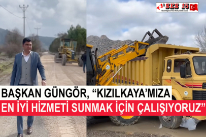 Başkan Güngör, “Kızılkaya’mıza En İyi Hizmeti Sunmak İçin Çalışıyoruz”