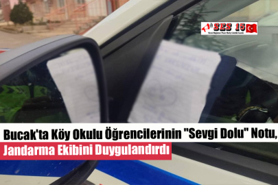 Bucak'ta Köy Okulu Öğrencilerinin "Sevgi Dolu" Notu, Jandarma Ekibini Duygulandırdı