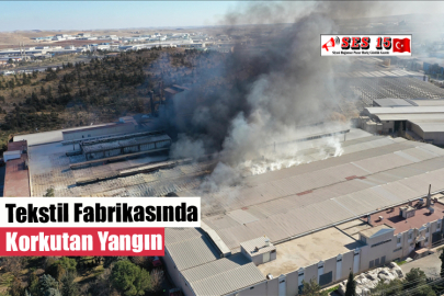 Tekstil Fabrikasında Korkutan Yangın