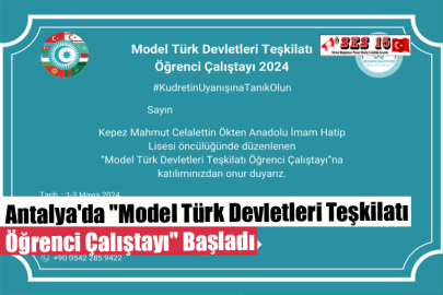 Antalya'da "Model Türk Devletleri Teşkilatı Öğrenci Çalıştayı" Başladı