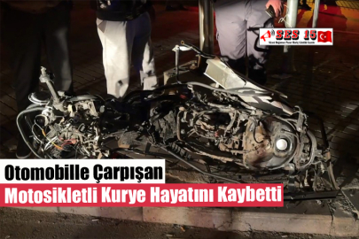 Otomobille Çarpışan Motosikletli Kurye Hayatını Kaybetti