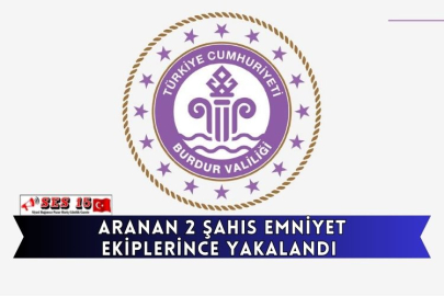 Aranan 2 Şahıs Emniyet Ekiplerince Yakalandı 