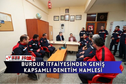 Burdur İtfaiyesinden Geniş Kapsamlı Denetim Hamlesi