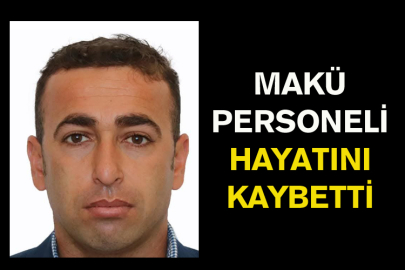 MAKÜ Personeli Hayatını Kaybetti